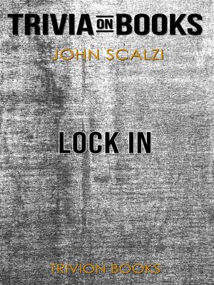 cover image of Lock In by John Scalzi (Trivia-On-Books)